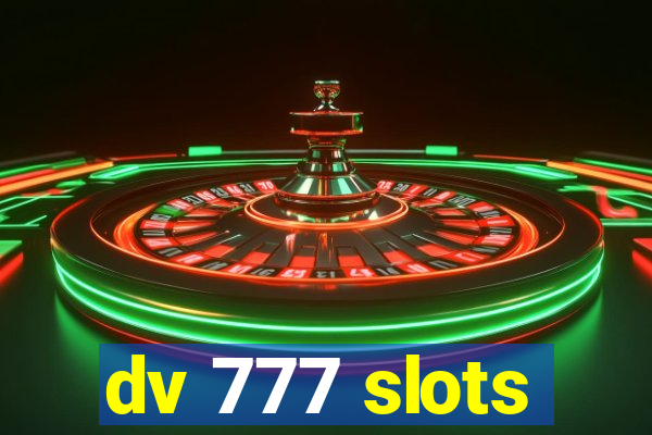 dv 777 slots